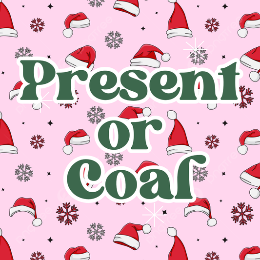 PRESENT OR COAL