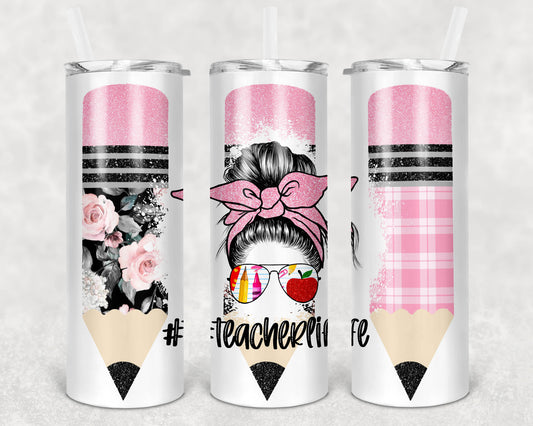 Messy Bun Pencil #teacherlife Tumbler